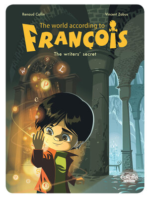cover image of The World According to François--Volume 1--The Writers' Secret